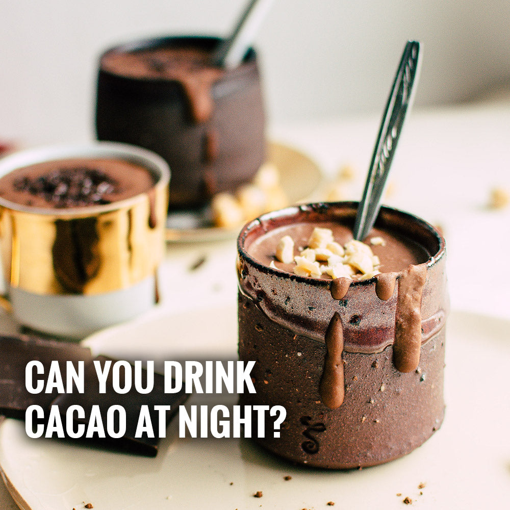 Can You Drink Cacao at Night? Will Cacao Keep You Awake?